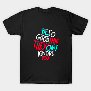 Be good T-Shirt